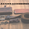 Leather Accessories